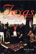 The Texas Revolutionary Experience The Texas Revolutionary Experience