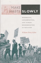 Make Haste Slowly Make Haste Slowly