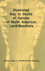 Illustrated Key to Skulls of Genera of North American Land Mammals Illustrated Key to Skulls of Genera of North American Land Mammals