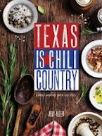 Texas Is Chili Country Texas Is Chili Country