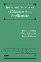 Invariant Subspaces of Matrices with Applications Invariant Subspaces of Matrices with Applications