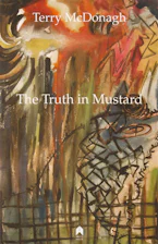 Cover of 'The Truth in Mustard' by Terry McDonagh 