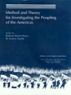 Method and Theory for Investigating the Peopling of the Americas Method and Theory for Investigating the Peopling of the Americas
