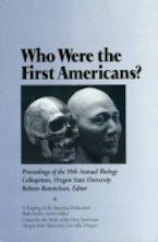 Who Were the First Americans? Who Were the First Americans?