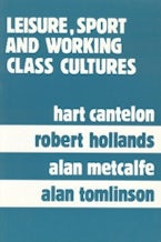 Leisure, Sport, and Working Class Cultures Leisure, Sport, and Working Class Cultures