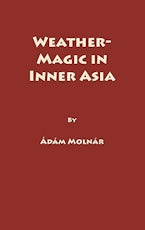 Weather-Magic in Inner Asia Weather-Magic in Inner Asia