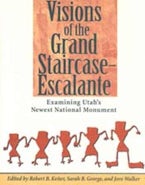 Visions of the Grand Staircase Escalante Visions of the Grand Staircase Escalante