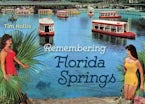 Remembering Florida Springs Remembering Florida Springs