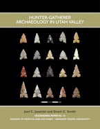 Hunter Gatherer Archaeology in Utah Valley Hunter Gatherer Archaeology in Utah Valley