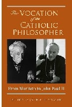 The Vocation of the Catholic Philosopher The Vocation of the Catholic Philosopher