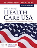 Sultz & Youngs Health Care USA: Understanding Its Organization and Delivery Sultz & Youngs Health Care USA: Understanding Its Organization and Delivery