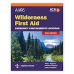 Cover of 'Wilderness First Aid: Emergency Care in Remote Locations' by American Academy of Orthopaedic Surgeons (AAOS), Alton L. Thygerson and Steven M. Thygerson 