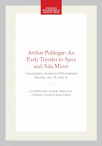 Cover of 'Arthur Pullinger: an Early Traveler in Syria and Asia Minor' by Christian Naour, Ronald S. Stroud and Thomas DrewBear 