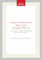 Cover of 'Isidore of Seville on the Pagan Gods (Origines VIII. 11)' by Katherine Nell Macfarlane 