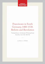 Cover of 'Franciscans in South Germany, 1400-1530. Reform and Revolution' by Paul L. Nyhus 