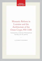 Cover of 'Monastic Reform in Lorraine and the Architecture of the Outer Crypt, 950-1100' by Warren Sanderson 