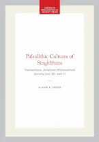 Cover of 'Paleolithic Cultures of Singhbhum' by Asok K. Ghosh 