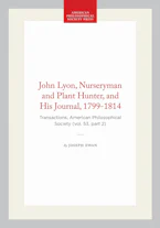 Cover of 'John Lyon, Nurseryman and Plant Hunter, and His Journal, 1799-1814' by Joseph Ewan 