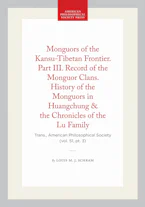 Cover of 'Monguors of the Kansu-Tibetan Frontier. Part III. Record of the Monguor Clans. History of the Monguors in Huangchung & the Chronicles of the Lu Family' by Louis M. J. Schram 