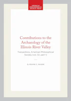 Cover of 'Contributions to the Archaeology of the Illinois River Valley' by Frank C. Baker 