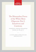 Cover of 'The Mammalian Fauna of the White River Oligocene: Part I. Insectivora and Carnivora' by Glenn Lowell Jepsen and William Berryman Scott 