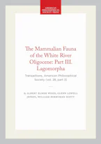 Cover of 'The Mammalian Fauna of the White River Oligocene: Part III. Lagomorpha' by William Berryman Scott, Glenn Lowell Jepsen and Albert Elmer Wood 