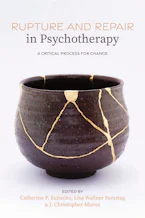 Cover of 'Rupture and Repair in Psychotherapy' by Catherine F. Eubanks, Lisa Wallner Samstag and J. Christopher Muran 