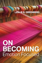 On Becoming Emotion Focused On Becoming Emotion Focused