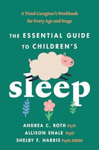 The Essential Guide to Children’s Sleep