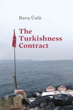 The Turkishness Contract The Turkishness Contract