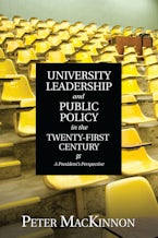 University Leadership and Public Policy in the Twenty-First Century University Leadership and Public Policy in the Twenty-First Century