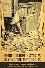 Print Culture Histories Beyond the Metropolis