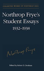 Northrop Frye’s Student Essays, 1932-1938