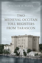 Two Medieval Occitan Toll Registers from Tarascon Two Medieval Occitan Toll Registers from Tarascon