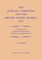 The Judicial Committee and the British North America Act
