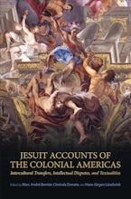 Jesuit Accounts of the Colonial Americas Jesuit Accounts of the Colonial Americas