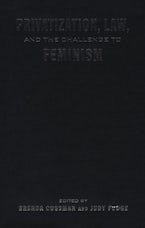 Privatization, Law, and the Challenge to Feminism