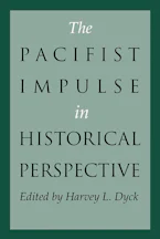 Cover of 'The Pacifist Impulse in Historical Perspective' 