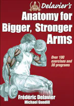Cover of 'Delaviers Anatomy for Bigger, Stronger Arms' 