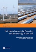 Unlocking Commercial Financing for Clean Energy in East Asia Unlocking Commercial Financing for Clean Energy in East Asia