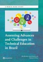 Assessing Advances and Challenges in Technical Education in Brazil Assessing Advances and Challenges in Technical Education in Brazil