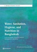 Water, Sanitation, Hygiene, and Nutrition in Bangladesh Water, Sanitation, Hygiene, and Nutrition in Bangladesh