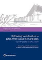 Rethinking Infrastructure in Latin America and the Caribbean Rethinking Infrastructure in Latin America and the Caribbean