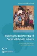 Realizing the Full Potential of Social Safety Nets in Africa Realizing the Full Potential of Social Safety Nets in Africa