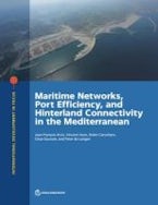 Maritime Networks, Port Efficiency, and Hinterland Connectivity in the Mediterranean Maritime Networks, Port Efficiency, and Hinterland Connectivity in the Mediterranean