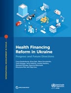 Health Financing Reform in Ukraine Health Financing Reform in Ukraine