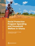 Social Protection Program Spending and Household Welfare in Ghana Social Protection Program Spending and Household Welfare in Ghana