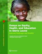 Essays on Equity, Health, and Education in Sierra Leone Essays on Equity, Health, and Education in Sierra Leone