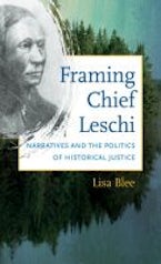 Framing Chief Leschi Framing Chief Leschi