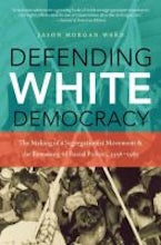 Defending White Democracy Defending White Democracy